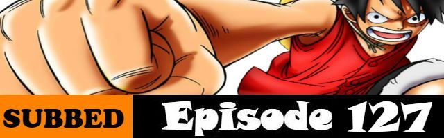 One Piece Episode 127 English Subbed