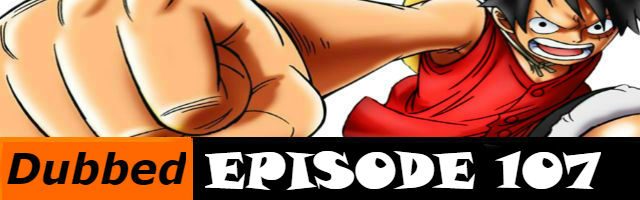 One Piece Episode 107 English Dubbed