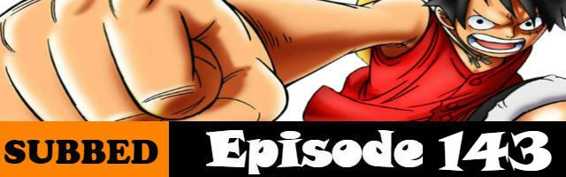 One Piece Episode 143 English Subbed