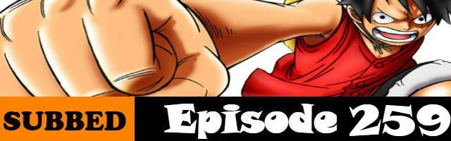 One Piece Episode 259 English Subbed