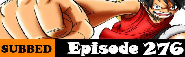 One Piece Episode 276 English Subbed