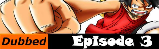 One Piece Episode 3 English Dubbed