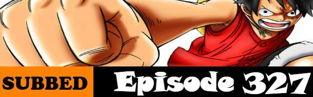 One Piece Episode 327 English Subbed