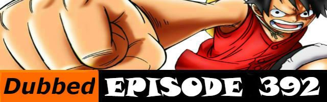 One Piece Episode 392 English Dubbed