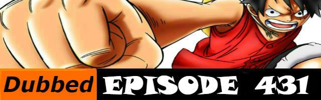 One Piece Episode 431 English Dubbed