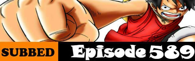 One Piece Episode 589 English Subbed