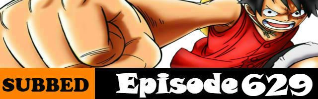 One Piece Episode 629 English Subbed