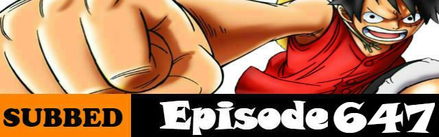 One Piece Episode 647 English Subbed