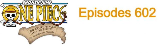 One Piece Episode 602 English Dubbed Online